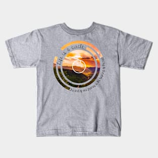 Life is a Circle Kids T-Shirt